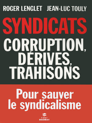 cover image of Syndicats, corruption, dérives, trahisons